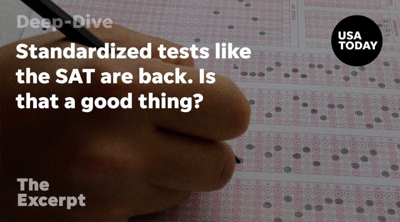 Standardized tests like the SAT are back. Is that a good thing? | The Excerpt
